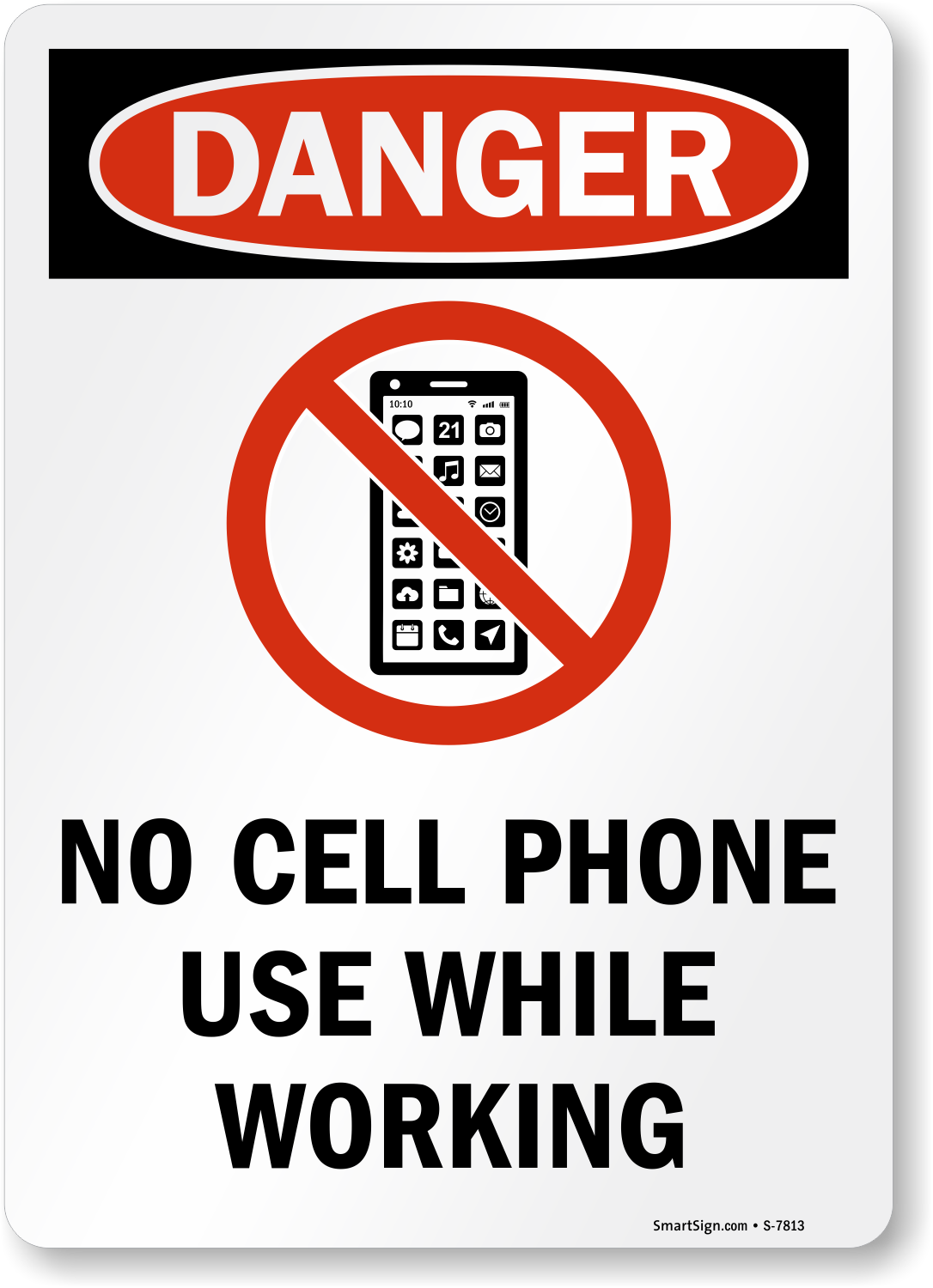 No Cell Phone Use While Working OSHA Danger Sign SKU S 7813